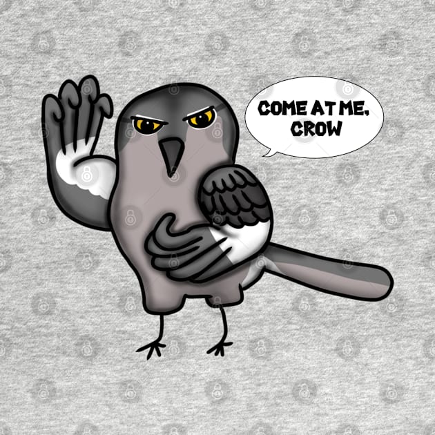 Come at me, Crow (Small Design) by Aeriskate